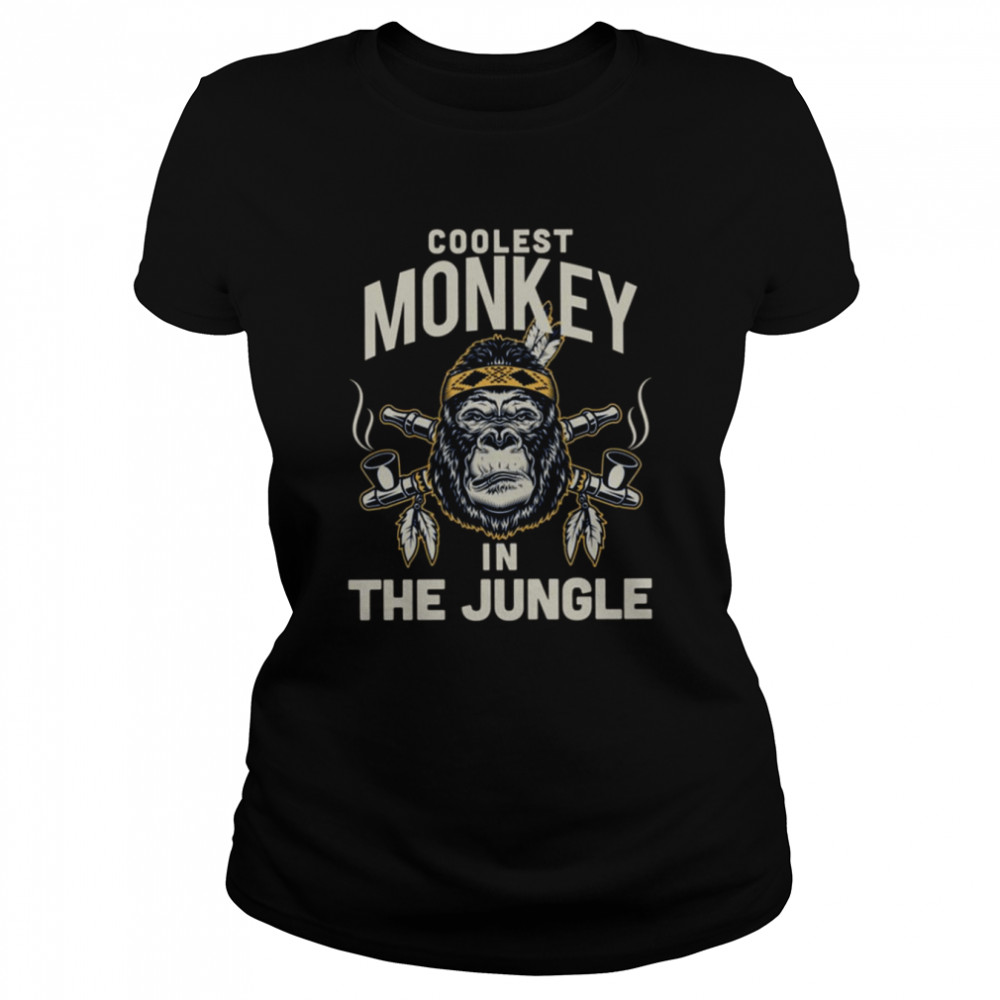 Coolest Monkey In The Jungle shirt Classic Women's T-shirt