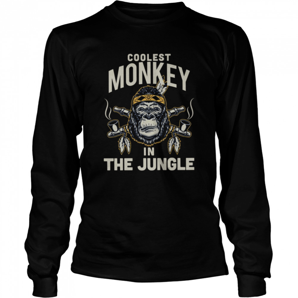 Coolest Monkey In The Jungle shirt Long Sleeved T-shirt