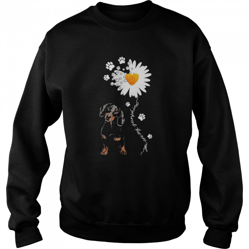 Dachshund Daisy flower You are my sunshine shirt Unisex Sweatshirt