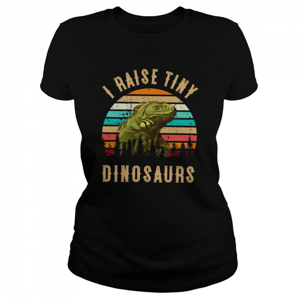 I Raise Tiny Dinosaurs T- Classic Women's T-shirt