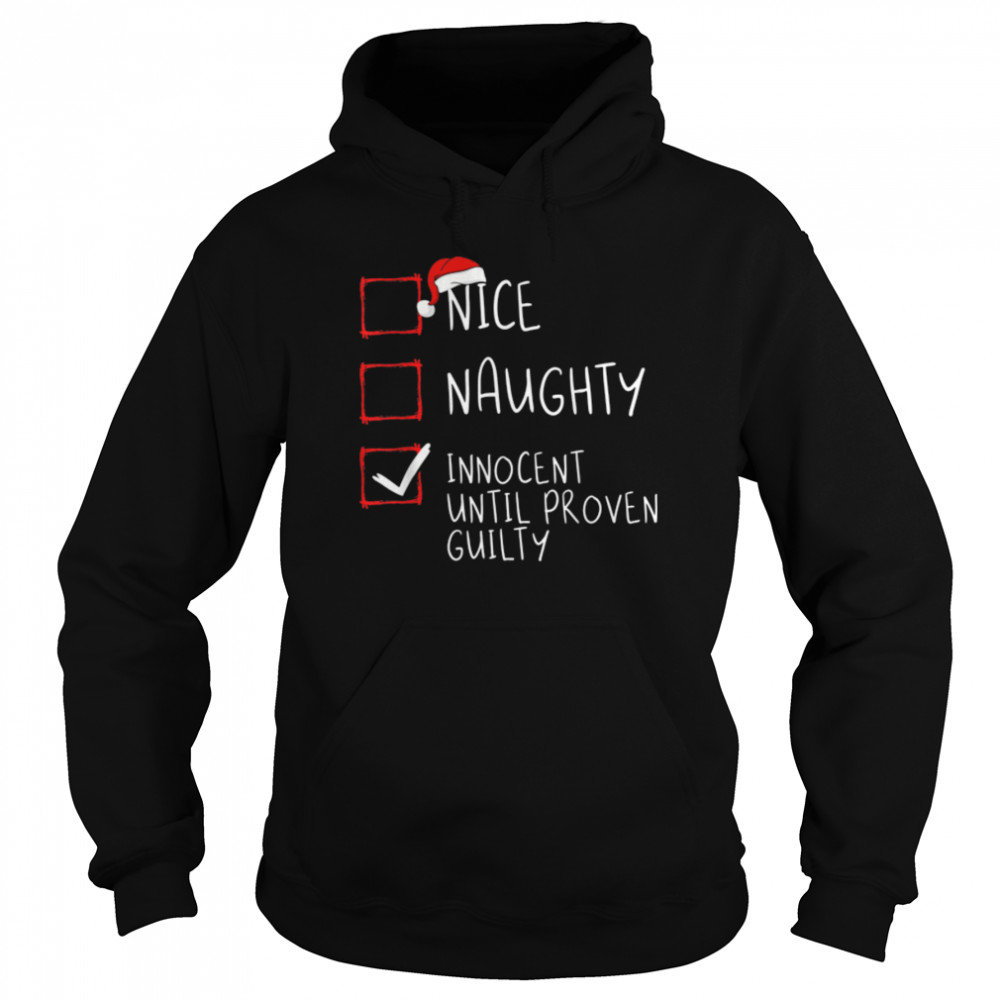 Nice Naughty Innocent Until Proven Guilty Christmas List T- B09DQBC4L8 Unisex Hoodie