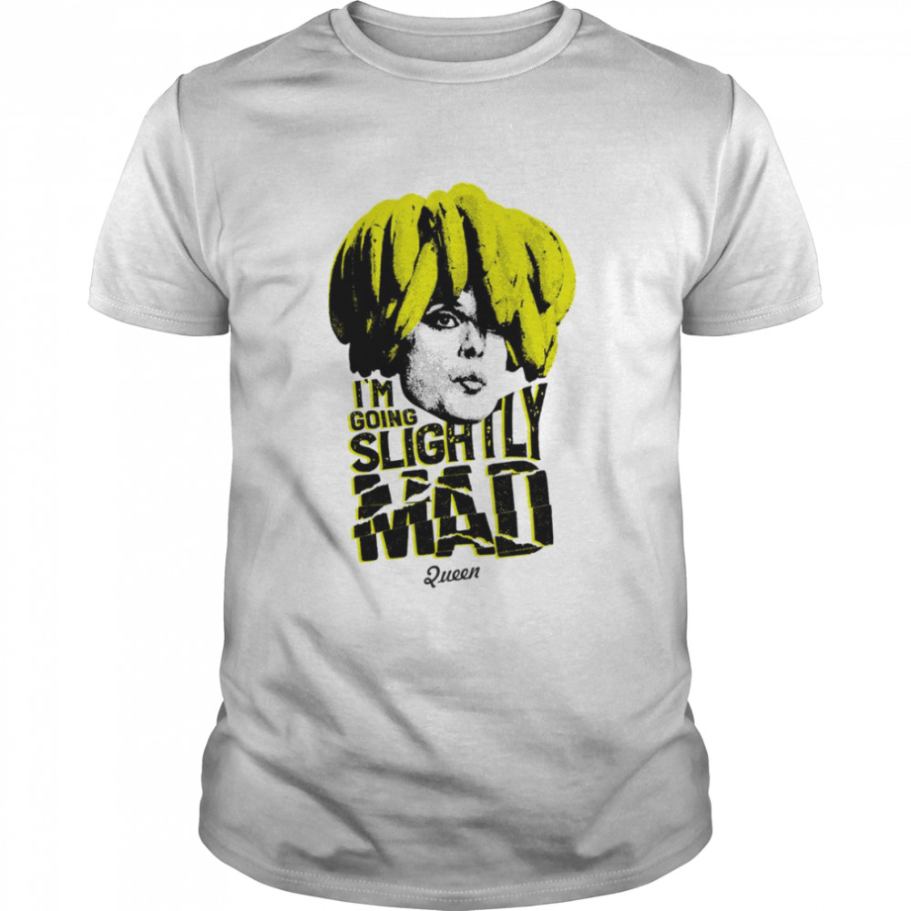 I’m Going Slightly Mad Queen shirt Classic Men's T-shirt