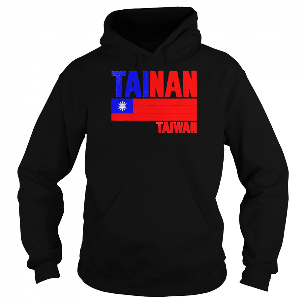 Tainan Taiwan Taiwan Flag Taiwanese T- Unisex Hoodie