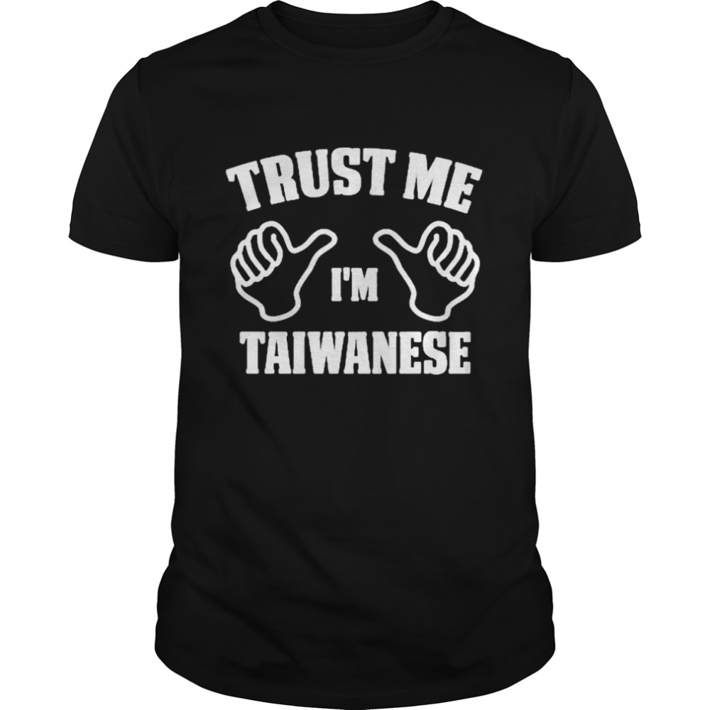 Trust Me I’m Taiwanese T- Classic Men's T-shirt