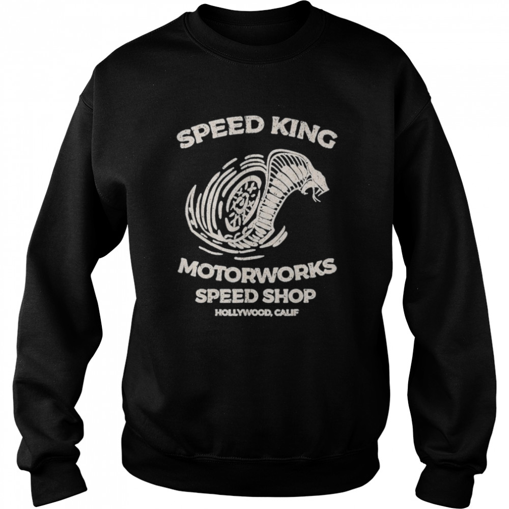 Vintage Speed King Motorworks Speed Shop Hollywood T- Unisex Sweatshirt