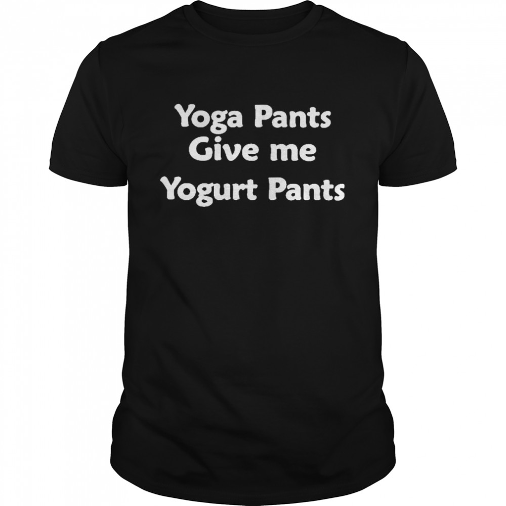 Yoga Pants Give Me Yogurt Pants Classic Men's T-shirt