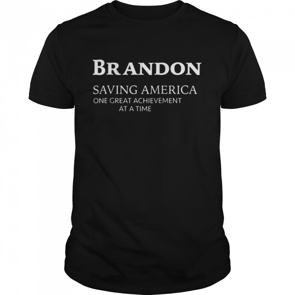 Brandon saving america one great achievement at a time shirt Classic Men's T-shirt