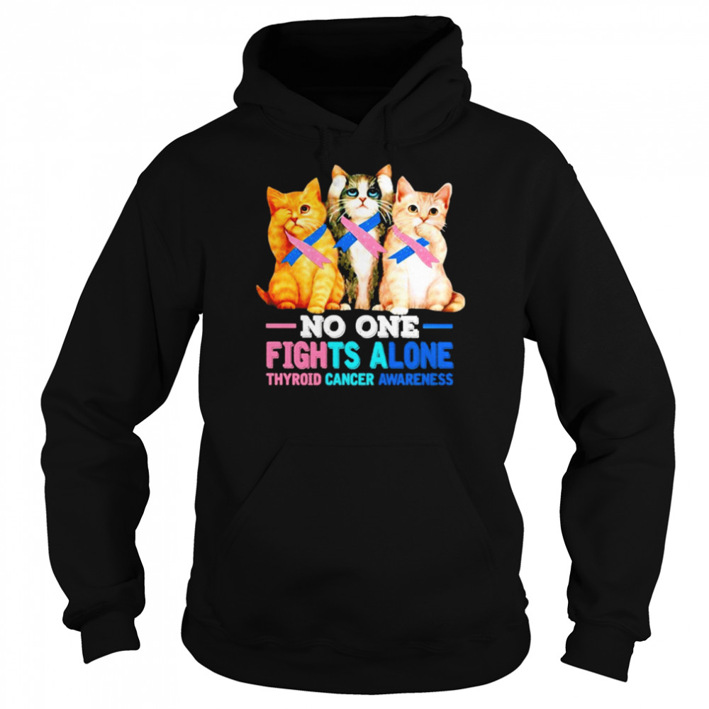 Cats no one Fights alone Thyroid Cancer Awareness shirt Unisex Hoodie