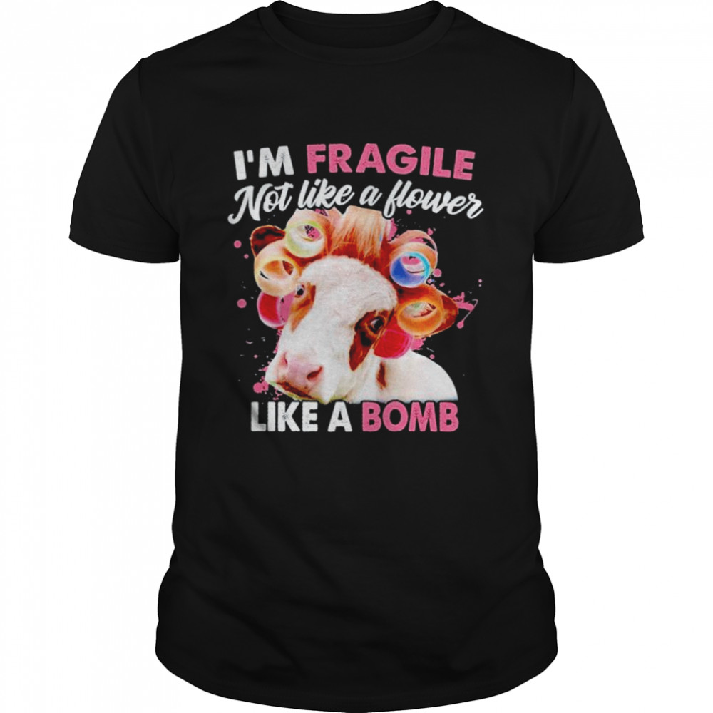 Heifer I’m fragile not like a flower like a bomb shirt Classic Men's T-shirt