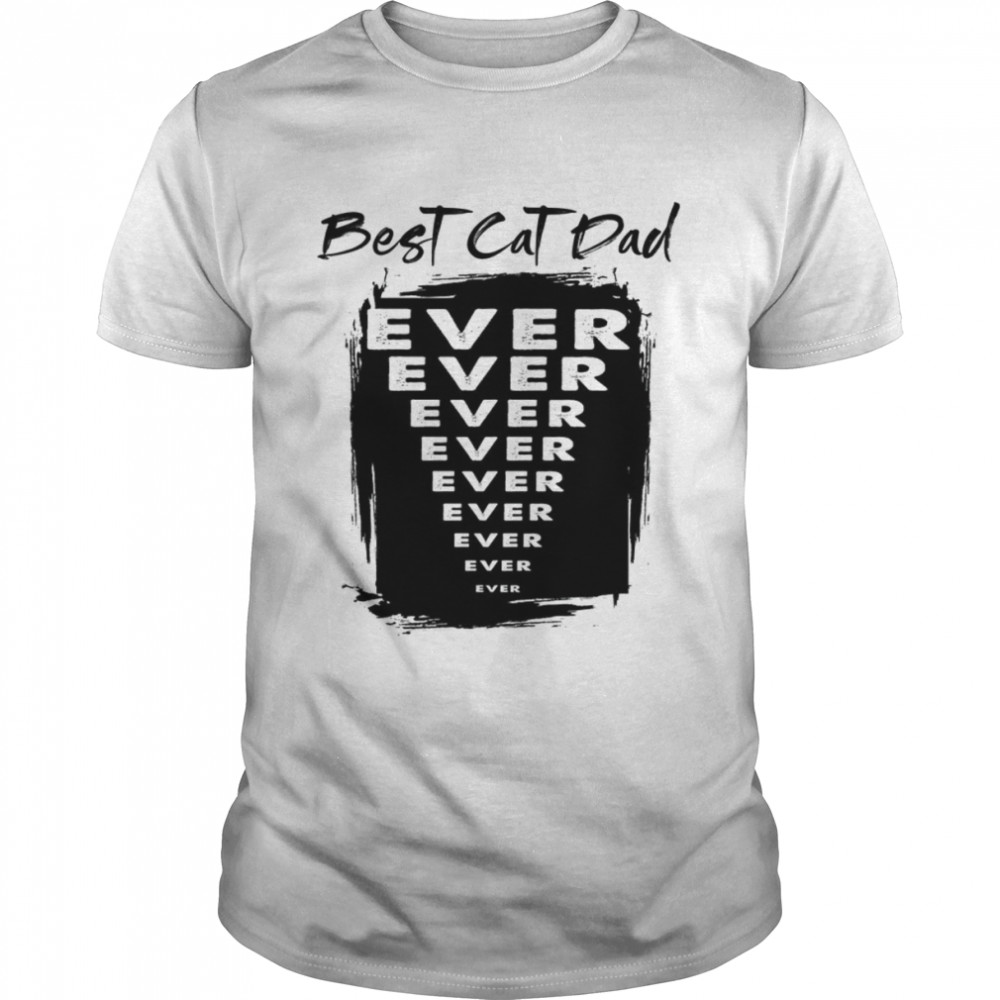 Best Cat Dad Ever shirt Classic Men's T-shirt