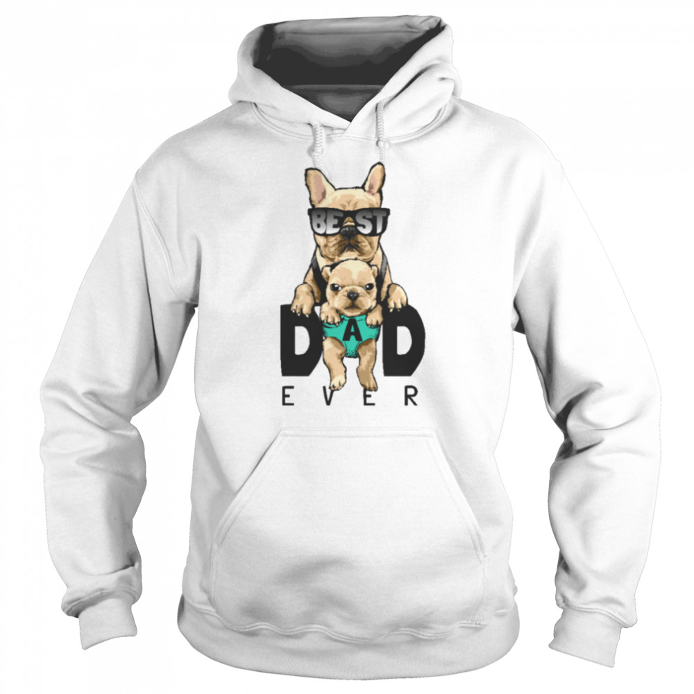 Best Dad Dog Ever Dog Dad Dog Fathers Daddy Love Dogs T- Unisex Hoodie