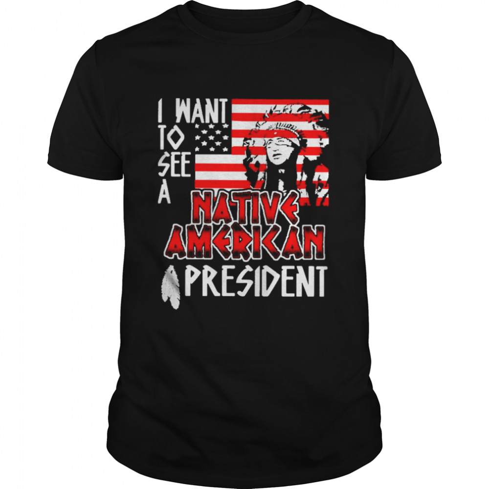 I want to see a Native American president USA flag shirt Classic Men's T-shirt