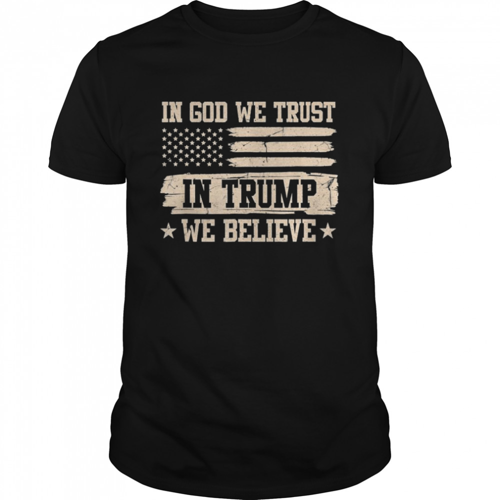 In God We Trust In Trump We Believe Trump 2024 Support T- Classic Men's T-shirt