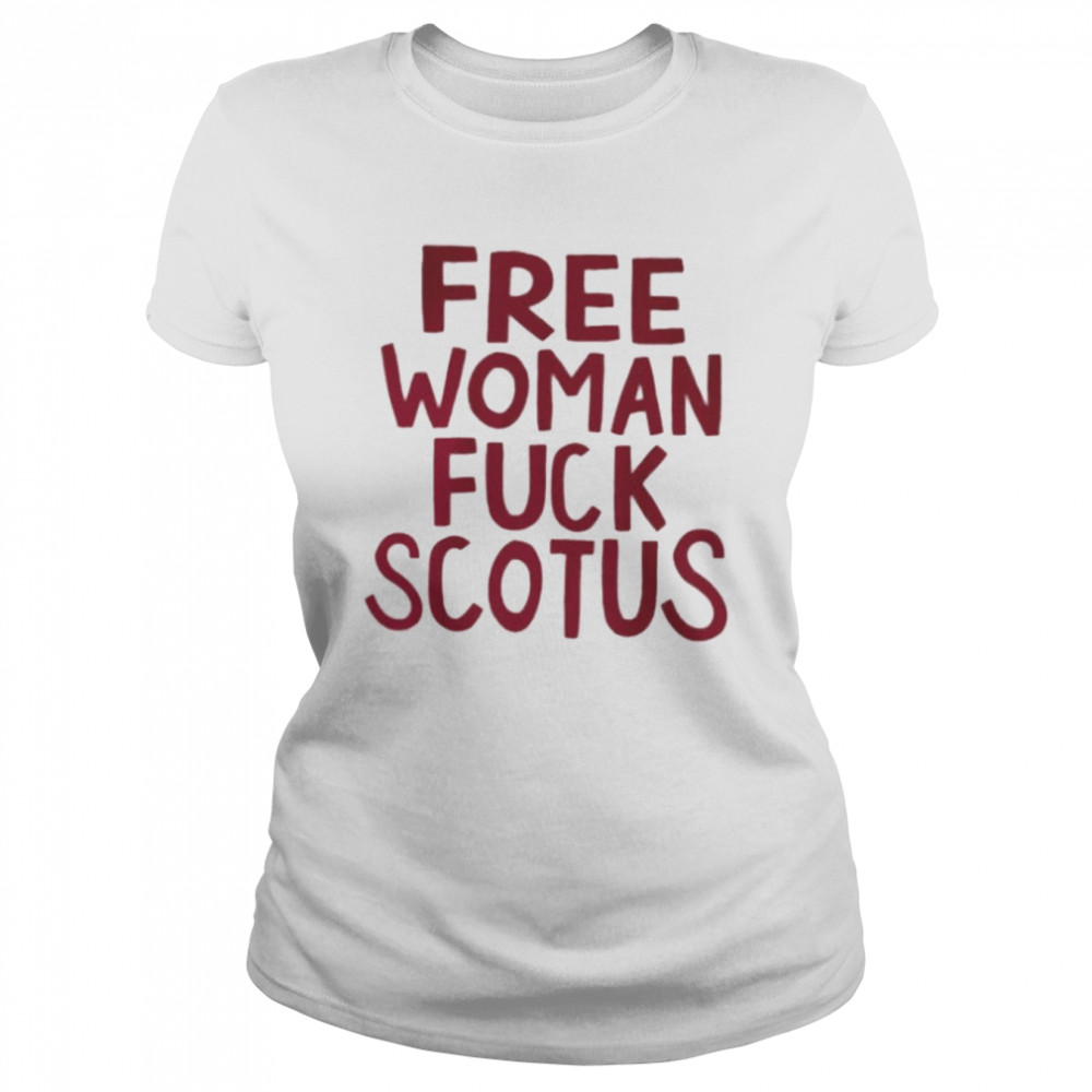 Stylesartpop Free Woman Fuck Scotus Classic Women's T-shirt