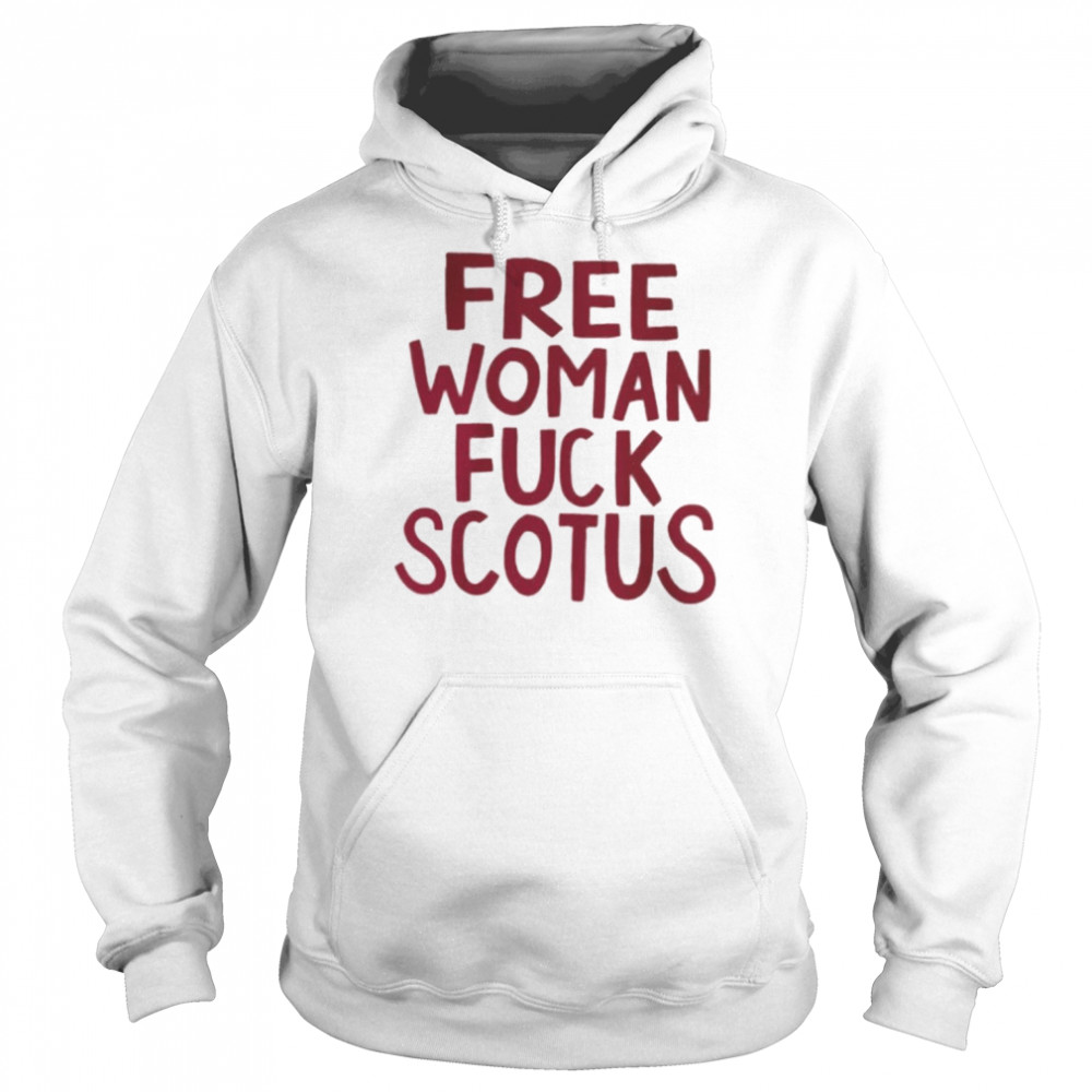 Stylesartpop Free Woman Fuck Scotus Unisex Hoodie