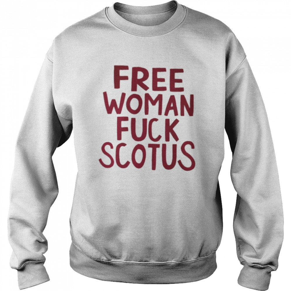 Stylesartpop Free Woman Fuck Scotus Unisex Sweatshirt