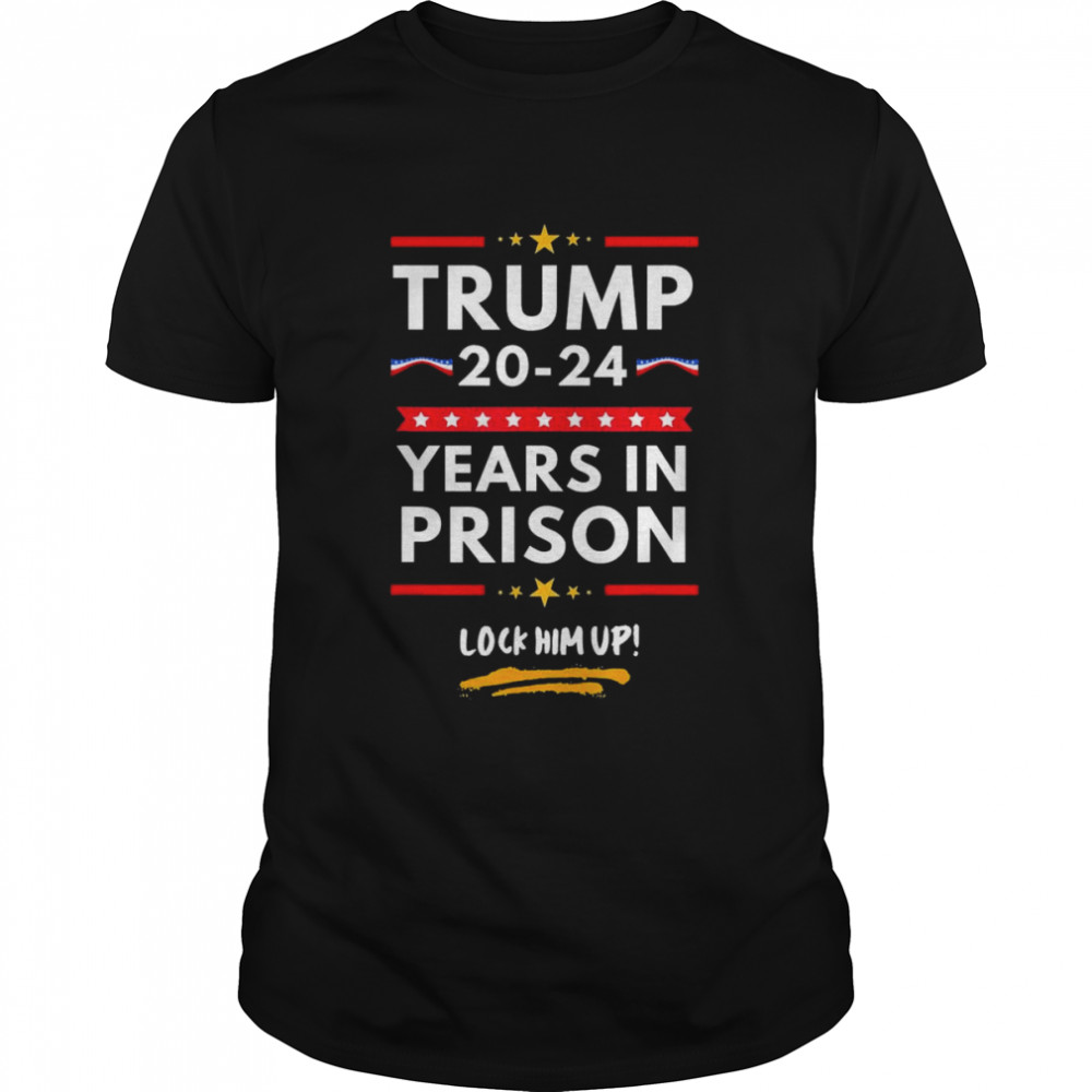 Trump 2024 years in Prison lock him up shirt Classic Men's T-shirt