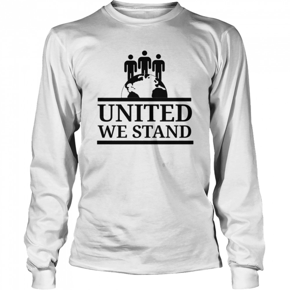 United We Stand shirt Long Sleeved T-shirt