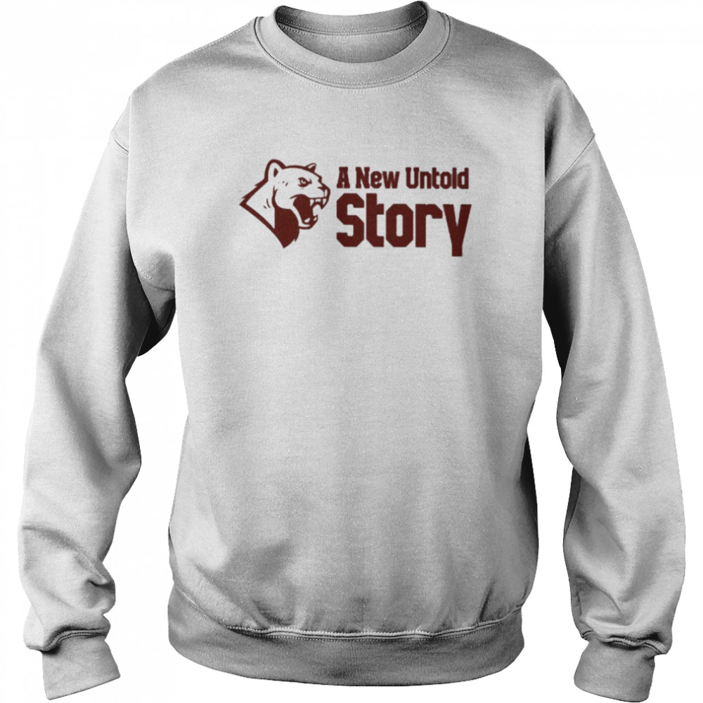 A New Untold Story Unisex Sweatshirt