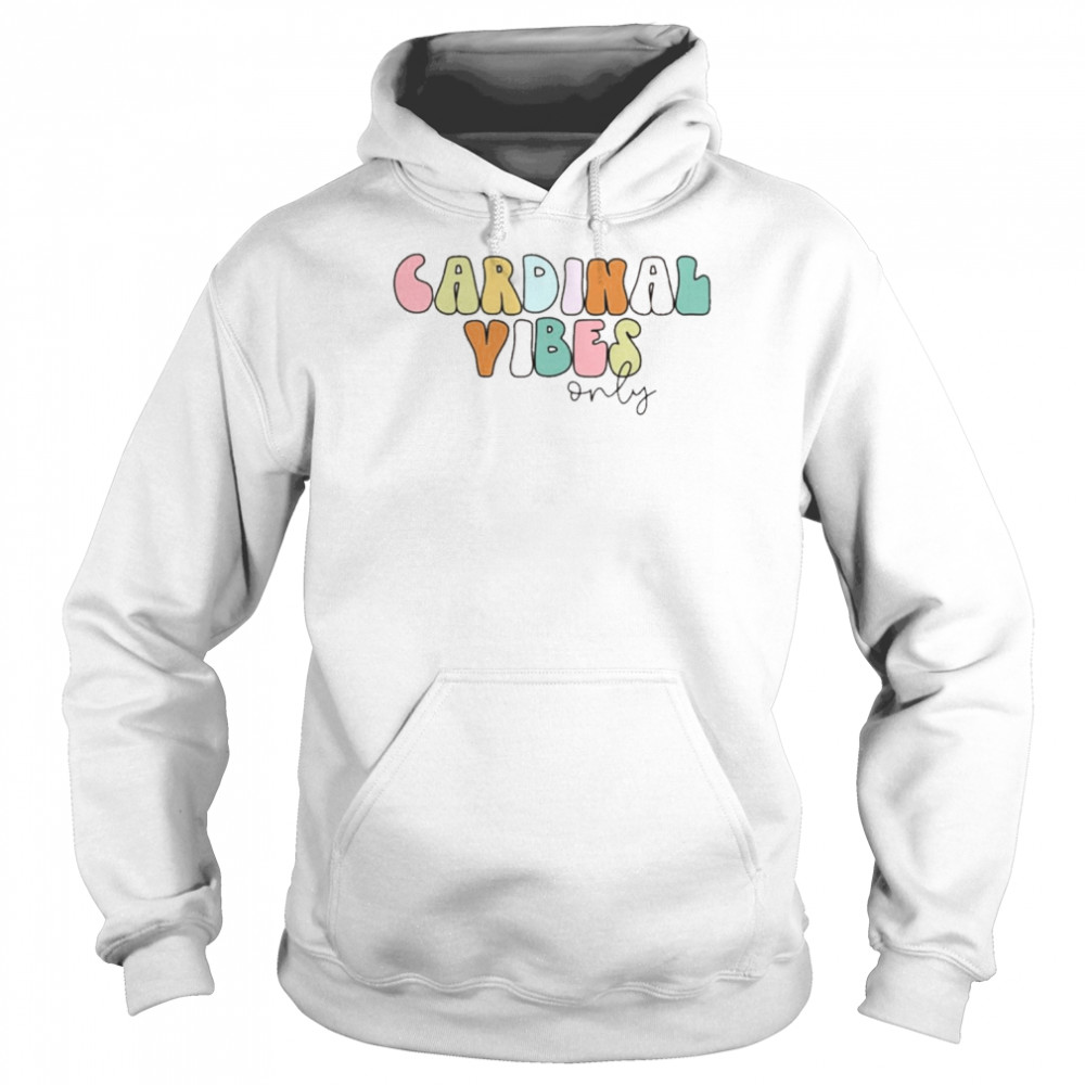 Cardinal Vibes Only Unisex Hoodie