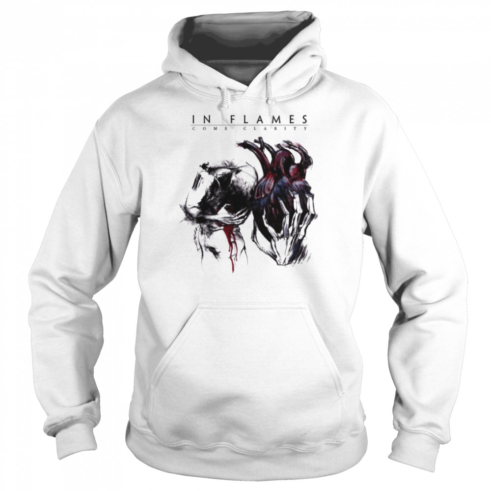 Come Clarity In Flames shirt Unisex Hoodie