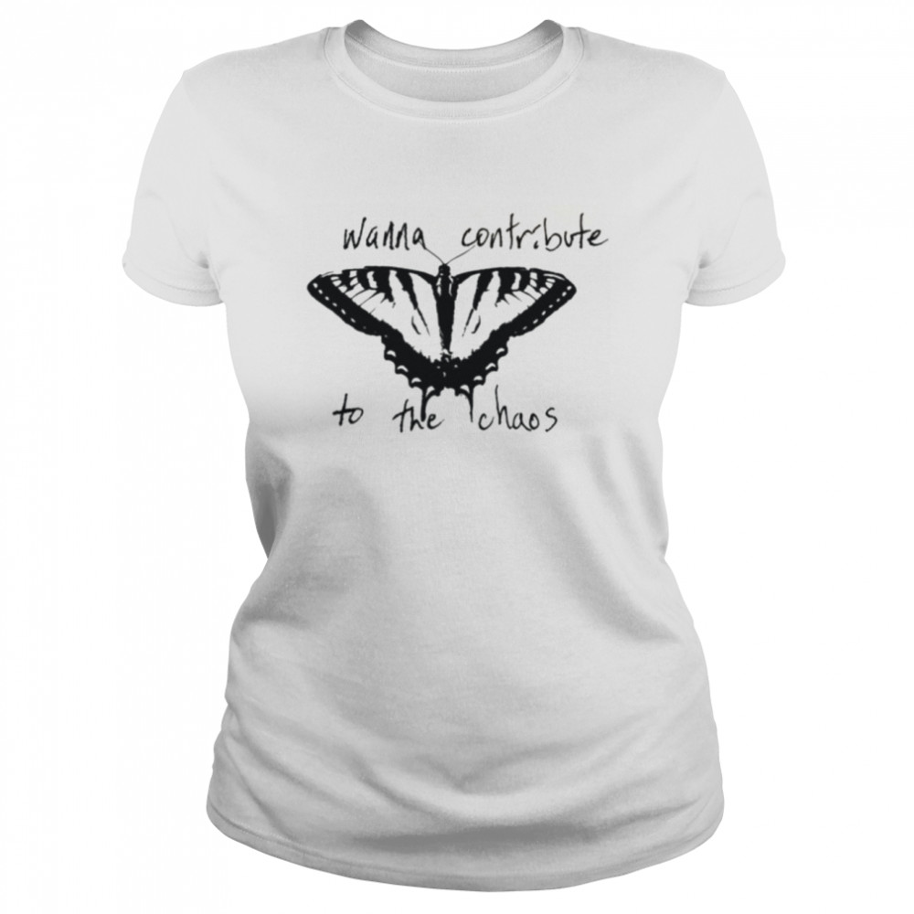 Contribute To The Chaos shirt Classic Women's T-shirt