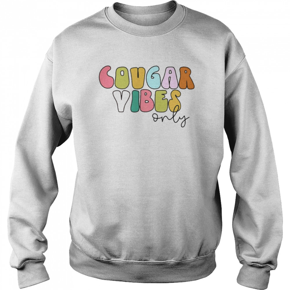 Cougar Vibes Only Unisex Sweatshirt