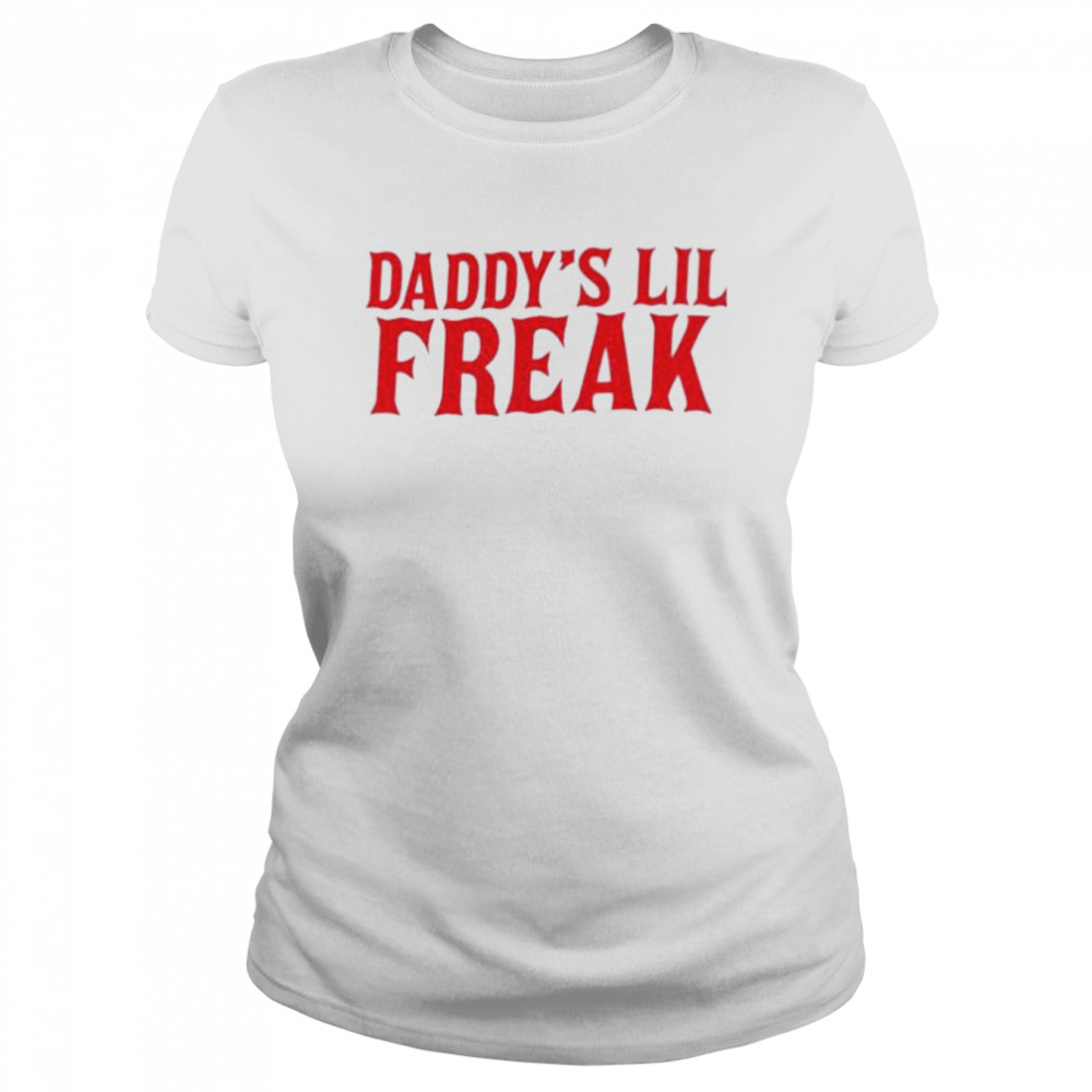 Daddy’s Lil Freak Classic Women's T-shirt