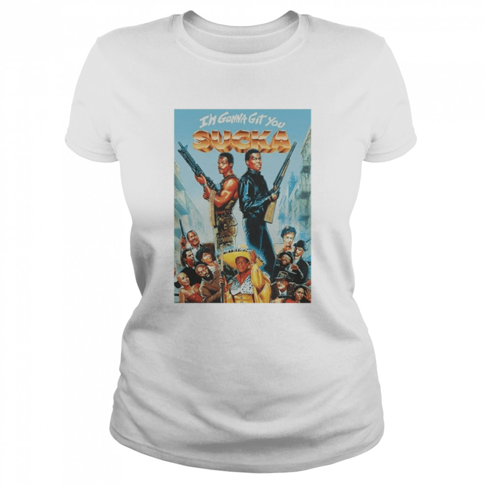 Im Gonna Get You Sucka T- Classic Women's T-shirt