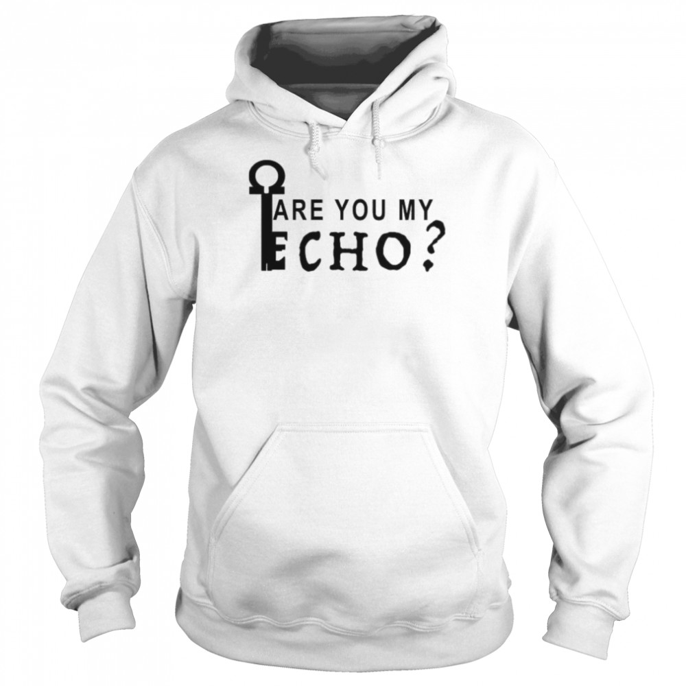 Locke And Key Are You My Echo shirt Unisex Hoodie