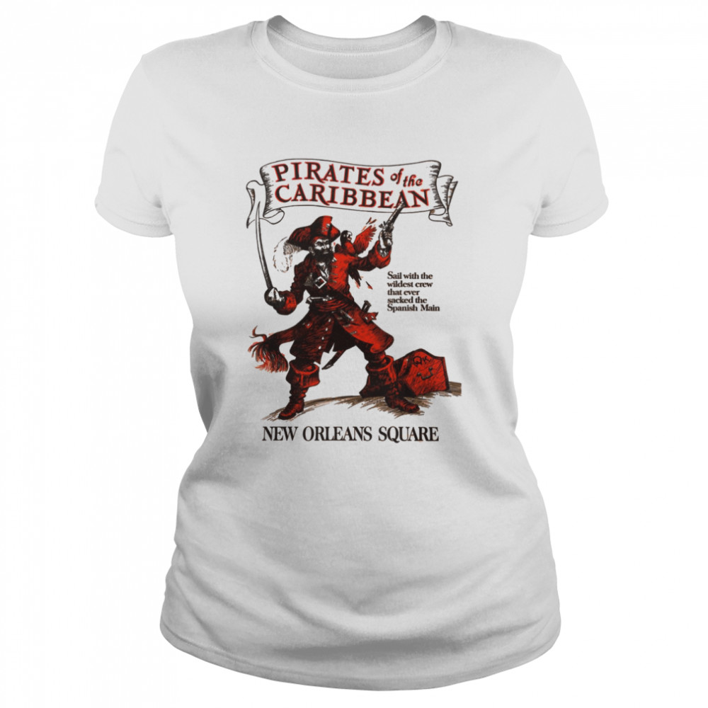 New Orleans Square Pirates Of The Caribbean shirt Classic Women's T-shirt