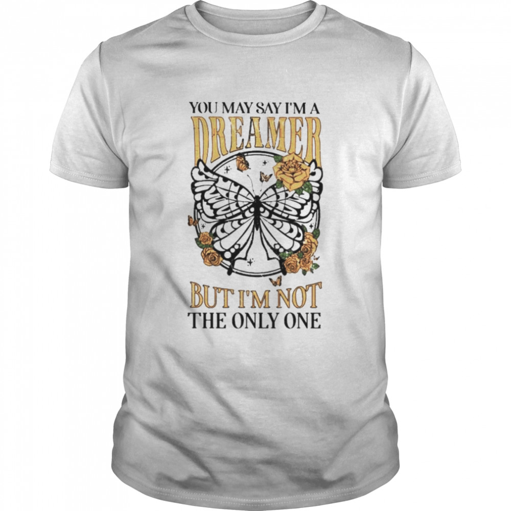 You may say I’m a dreamer but i’m not the only one shirt Classic Men's T-shirt