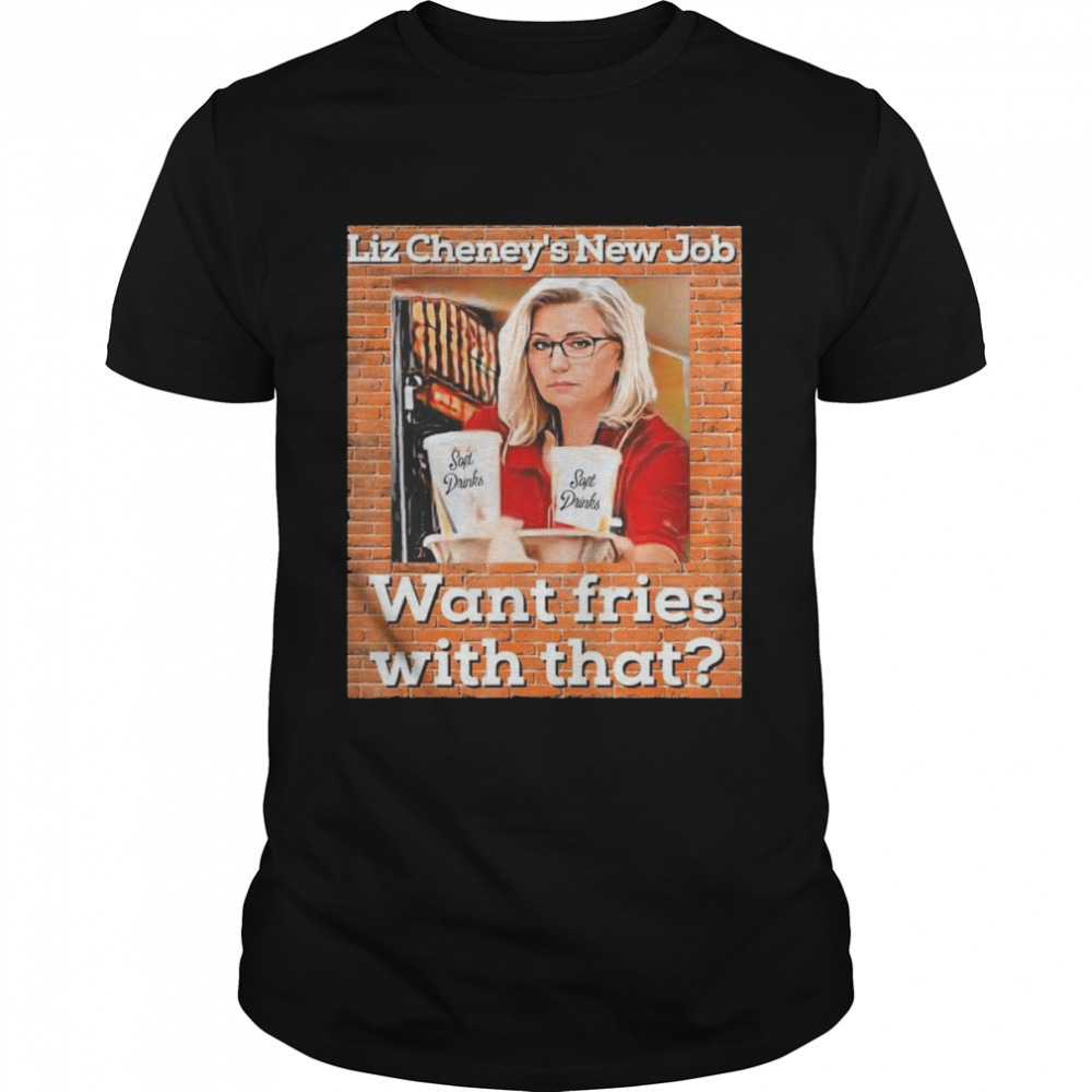 Liz Cheney’s New Job Want Fries With That Shirt