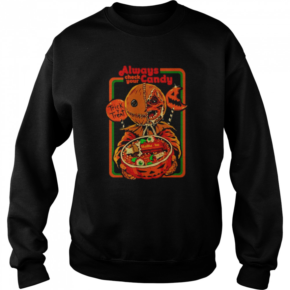 Always check your candy trick or treat shirt Unisex Sweatshirt