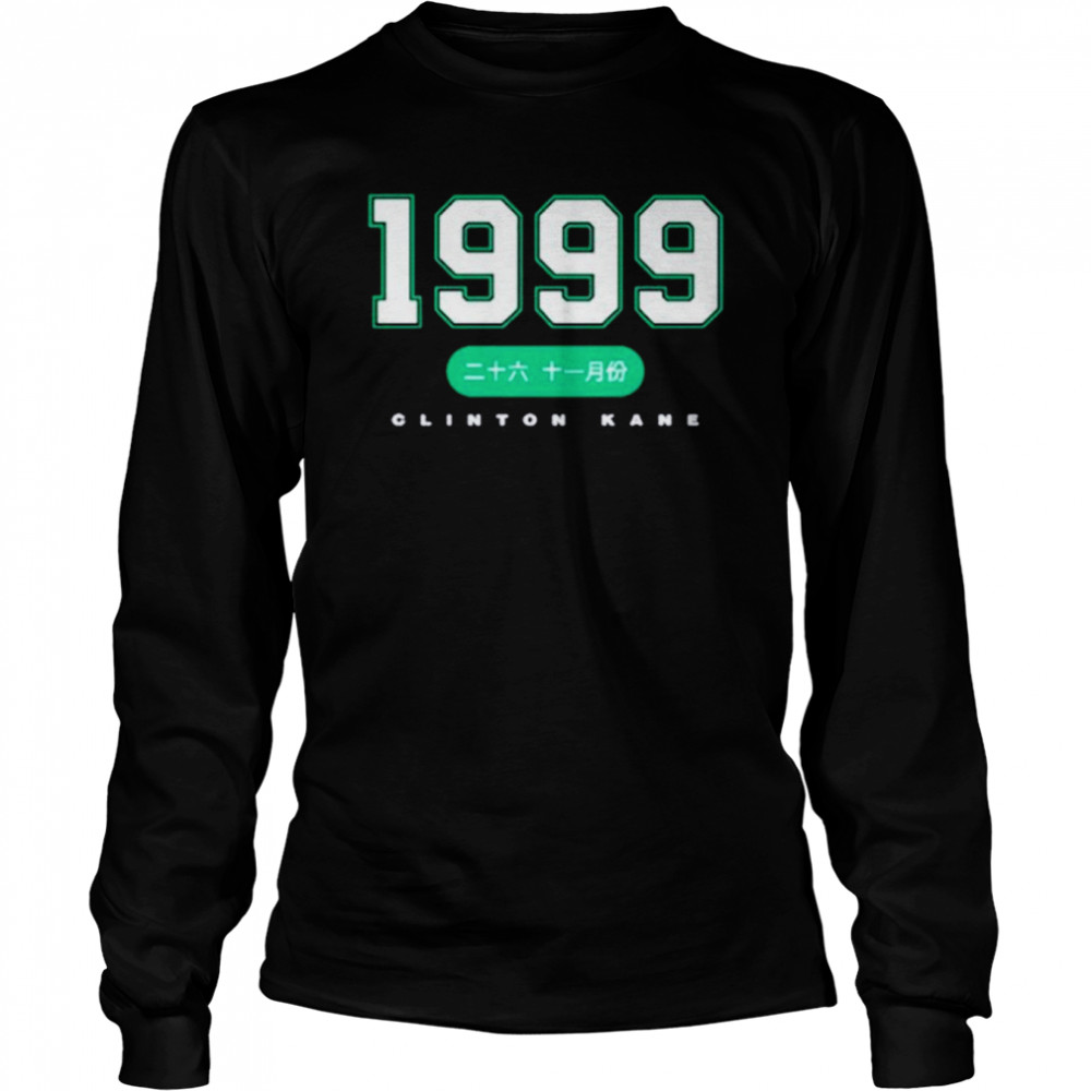 Clinton Kane 1999 shirt Long Sleeved T-shirt