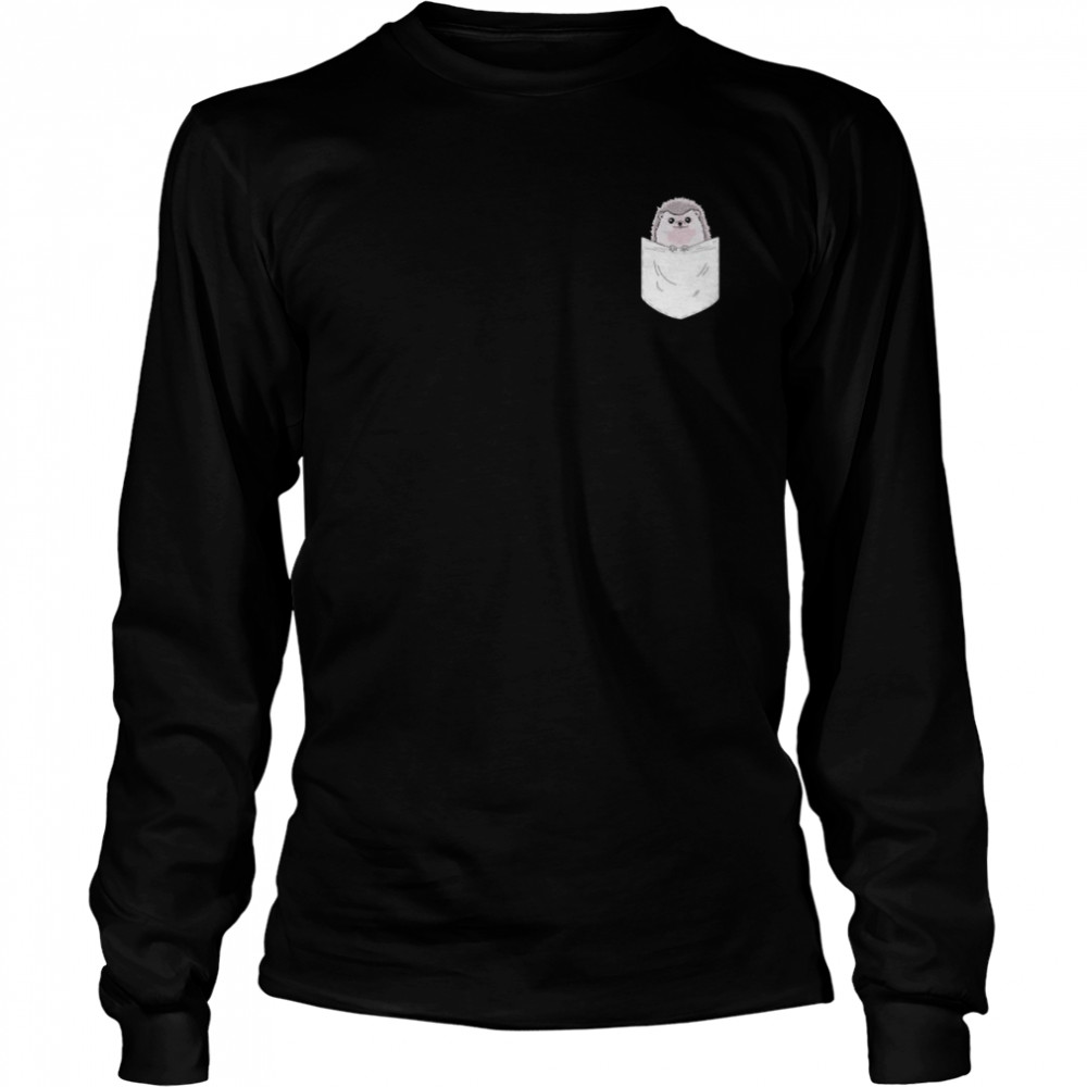 Hedgehog in your pocket shirt Long Sleeved T-shirt