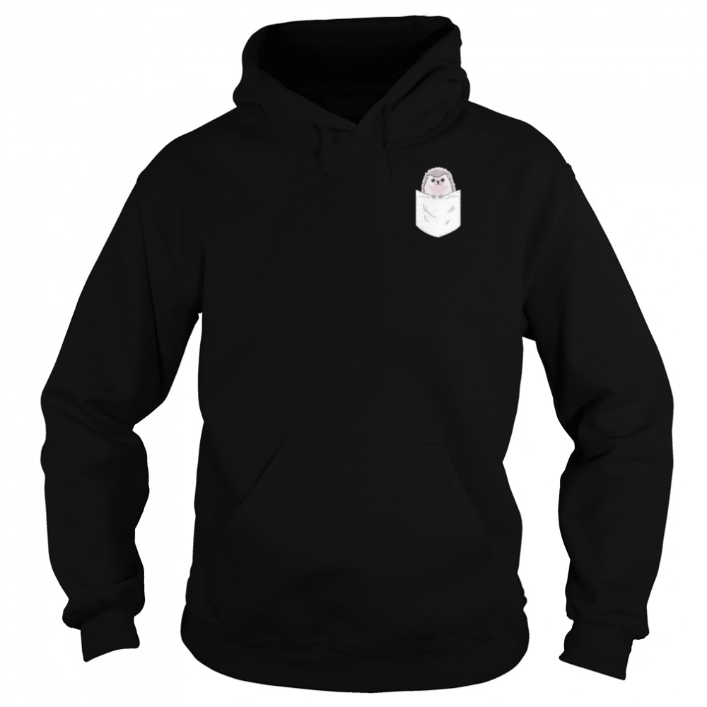 Hedgehog in your pocket shirt Unisex Hoodie