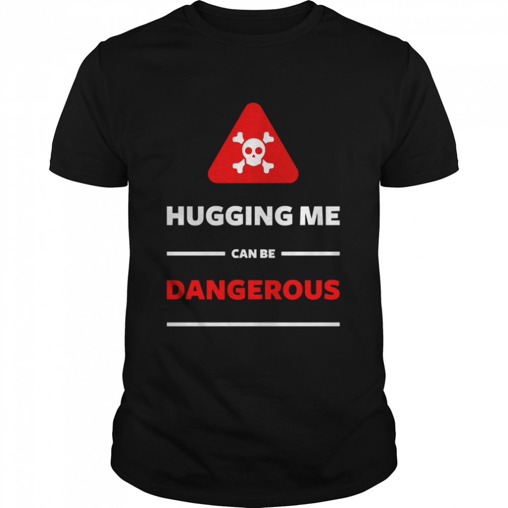 Hugging Me Can Be Dangerous Red Caution Vintage shirt Classic Men's T-shirt