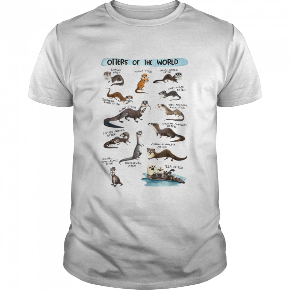 Otters Of The World Sea Otter Giant Otter Lovers Educational Classic Men's T-shirt