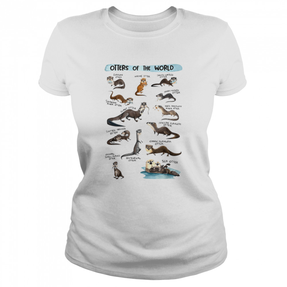 Otters Of The World Sea Otter Giant Otter Lovers Educational Classic Women's T-shirt