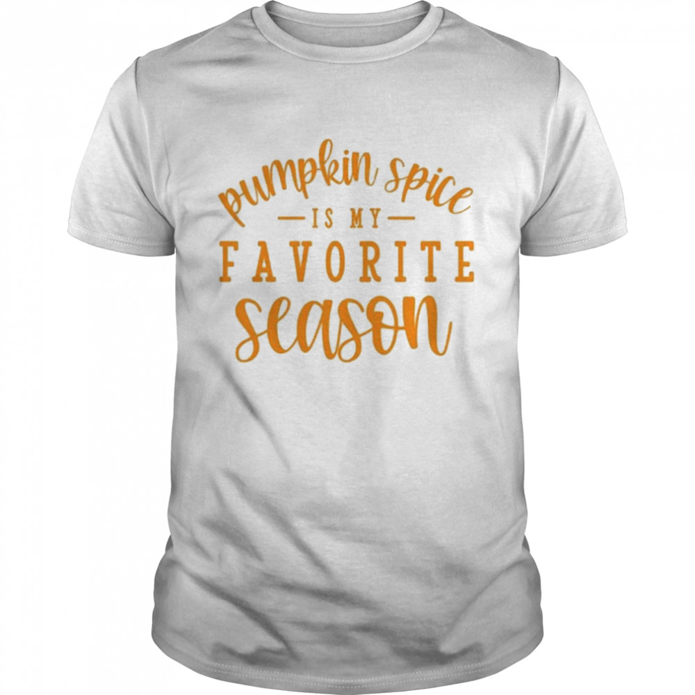 Pumkin Spice Is My Favorite Season Halloween T- Classic Men's T-shirt