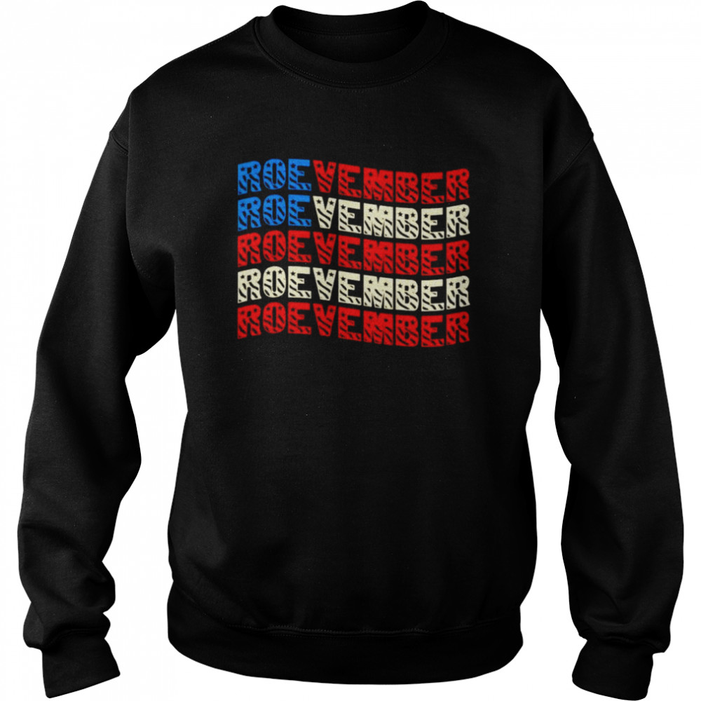 Roevember Roevember shirt Unisex Sweatshirt