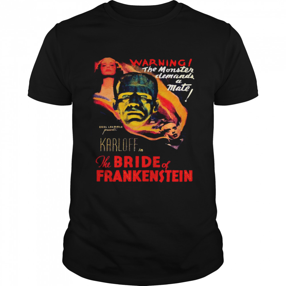 The Bride Of Frankenstein 1935 Warning The Monster Demands A Mate shirt Classic Men's T-shirt