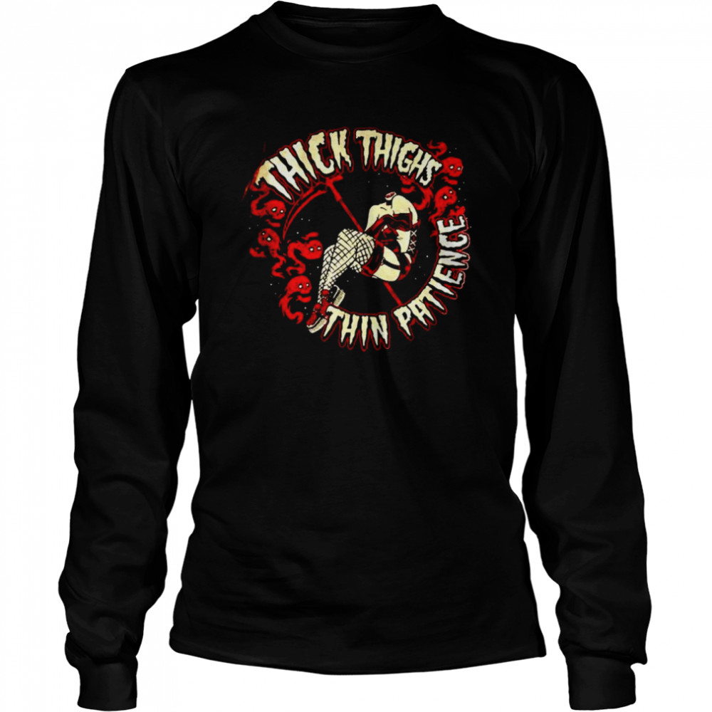 Thick thighs thin patience Halloween shirt Long Sleeved T-shirt