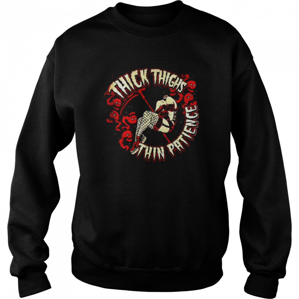 Thick thighs thin patience Halloween shirt Unisex Sweatshirt