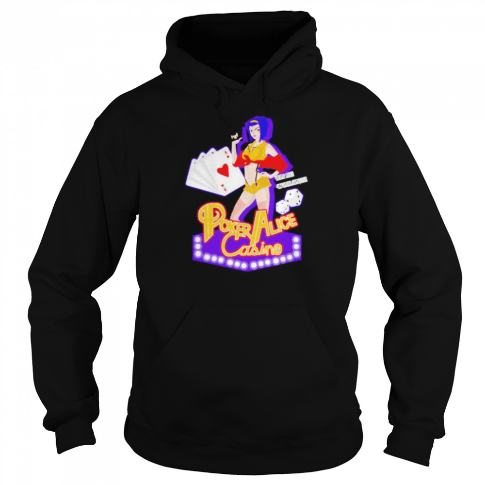 Win big woolongs poker alice casino cowboy bebop faye valentine shirt Unisex Hoodie