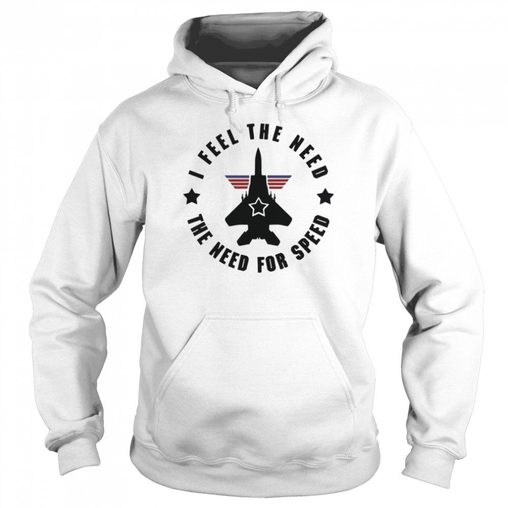 I Feel the Need for Speed - Top Gun Hoodie