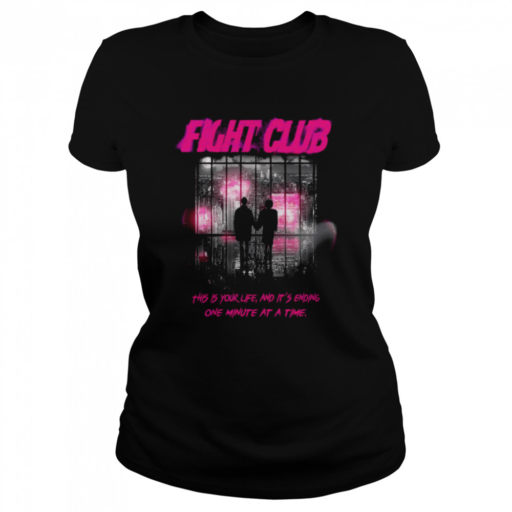 Fight Club Retro This Is Your Life And It S Ending One Minute At A Time Shirt T Shirt Classic