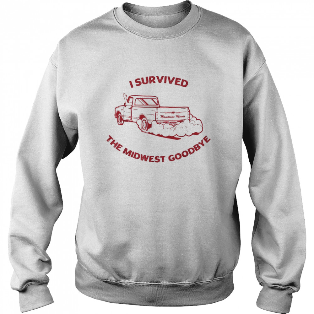 I Survived The Midwest Goodbye T- Unisex Sweatshirt