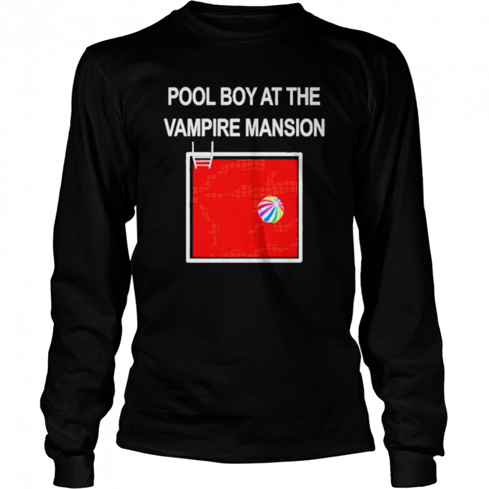 D0cshartens Pool Boy At The Vampire Mansion Long Sleeved T-shirt